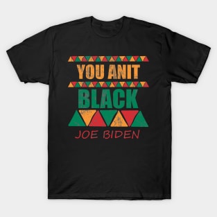 You Ain't black Funny T-Shirt